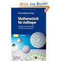 Mathematisch f�r Anf�nger: Beitr�ge zum Studienbeginn von Matroids Matheplanet