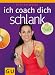 Ich coach dich schlank (GU Reihe Einzeltitel)
