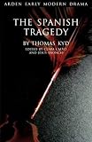 The Spanish Tragedy (Arden Early Modern Drama)