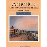 America: A History of the United States, Vol. 1 - To 1877