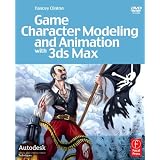 Game Character Modeling and Animation with 3ds Maxpar Yancey Clinton