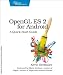 Opengl Es 2 for Android: A Quick-Start Guide (Pragmatic Programmers)