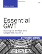 Essential GWT: Building for the Web with Google Web Toolkit 2