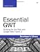 Essential GWT: Building for the Web with Google Web Toolkit 2 (Developer's Library)