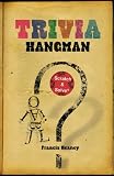 Trivia Hangman (Scratch & Solve Series)