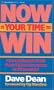 Now Is Your Time to Win