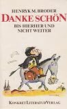Danke sch&ouml;n - Bis hierher und nicht weiter - Henryk M. Broder, Detlef Hartmann, Ulrich Klug, Uwe Maeffert