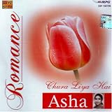 Romance -Chura liya hai tumne-Asha