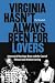 Books : Virginia Hasn't Always Been for Lovers: Interracial Marriage Bans and the Case of Richard and Mildred Loving