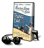 Thanks Dad: 101 Stories of Gratitude, Love, and Good Times (Chicken Soup for the Soul)
