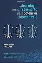 La Tecnologia como instrumento para potenciar el Aprendizaje (Spanish Edition) La Tecnologia como instrumento para potenciar el Aprendizaje (Spanish Edition)