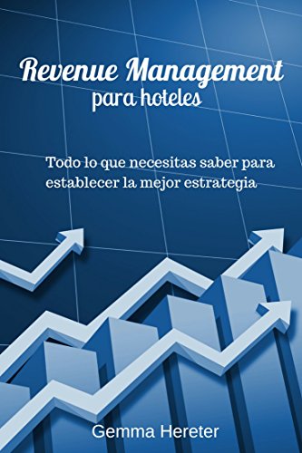 Revenue Management para Hoteles (Spanish Edition)