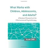 what works with children adolescents and adults a review of research on the effectiveness of psychotherapy