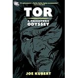 Tor: A Prehistoric Odysseyvon "Joe Kubert"