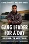 Gang Leader for a Day