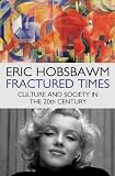 Fractured times : culture and society in the twentieth century