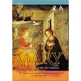 Mary: Grace and Hope in Christ: The ARCIC Statementby ARCIC