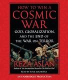 How to Win a Cosmic War: Confronting Radical Islam