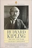 Rudyard Kipling : his life and work