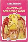 The Mystery of the Screaming Clock