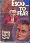 Escape to Fear