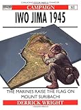 Iwo Jima 1945: The Marines raise the flag on Mount Suribachi (Campaign)