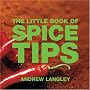The Little Book of Spice Tips (Little Books of Tips)