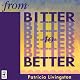 From Bitter to Better