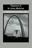Vignettes of St. Louis Medicine