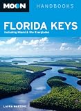 Moon Florida Keys: Including Miami and the Everglades (Moon Handbooks)