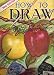 HOW TO DRAW (New Edition): Butterflies, Flowers, Trees, Shrubs, Boats, Animals, Birds, Landscapes, Still-life, Heads, Hands, Lettering (Walter Foster's How to Draw Books, 2)