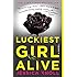 Luckiest Girl Alive: A Novel
