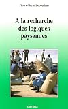 A la recherche des logiques paysannes