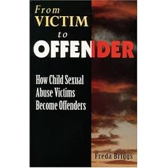 From Victim to Offender: How Child Sexual Abuse Victims Become Offenders