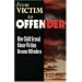 From Victim to Offender: How Child Sexual Abuse Victims Become Offenders