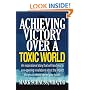 Achieving Victory Over A Toxic World
