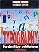 Typography for desktop publishers.