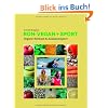 Roh-Vegan + Sport: Vegane Rohkost & Ausdauersport