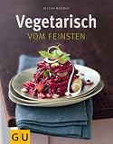 Vegetarisch vom Feinsten (Themenkochbuch) - Bettina Matthaei