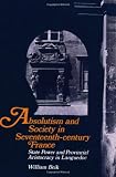 Absolutism and Society in Seventeenth-Century France: State Power and Provincial Aristocracy in Languedoc (Cambridge Studies in Early Modern History)