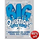 Big Questions From Little People . . . Answered By Some Very Big People Big Questions From Little People . . . Answered By Some Very Big People