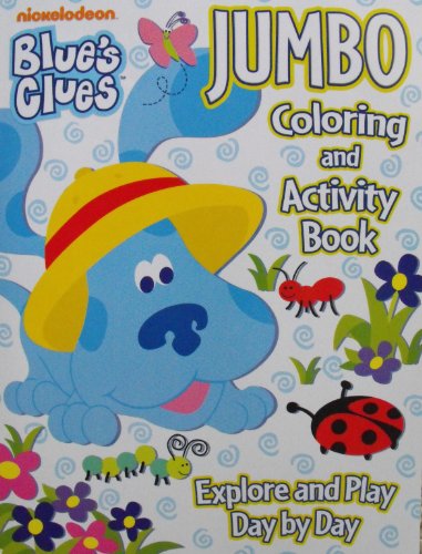 Blues Clues Coloring and Activity Book 96 Pg (Explore & Play Day by Day)