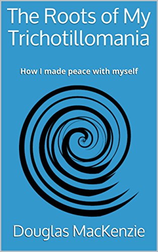 The Roots of My Trichotillomania: How I made peace with myself