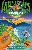 Astrosaurs Academy: Deadly Drama!