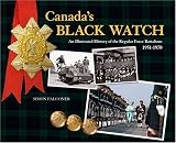 Canada's Black Watch: An Illustrated History of the Regular Force Battalions 1951-1970