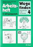 Produkt-Bild: Wege finden - Ethikunterricht in der Grundschule. Ausgabe f&uuml;r Rheinland-Pfalz, Sachsen, Schleswig-Holstein, Th&uuml;ringen / Arbeitsheft 4 - 4. Jahrgangsstufe