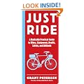 Just Ride: A Radically Practical Guide to Riding Your Bike