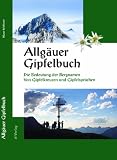 Allg&auml;uer Gipfelbuch: Bedeutung der Bergnamen - Gipfelkreuze und Gipfelspr&uuml;che - Klaus Schl&ouml;sser
