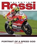 Valentino Rossi: Portrait of a Speed God