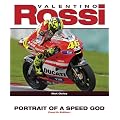 Valentino Rossi: Portrait of a Speed God